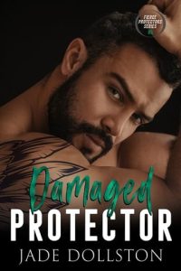damaged protector, jade dollston