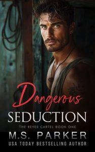dangerous seduction, ms parker