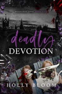 deadly devotion, holly bloom