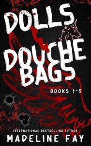 dolls douchebags, madeline fay