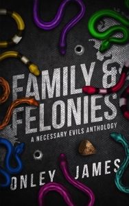 family felonies, onley james
