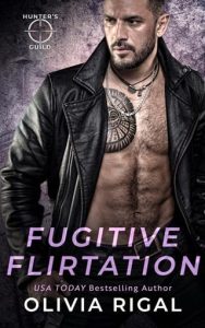 fugitive flirtation, olivia rigal