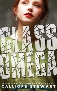 glass omega, calliope stewart