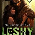 guarded by leshy cara wylde