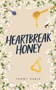 heartbreak honey, tammy subia