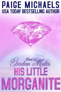 his little morganite, paige michaels