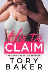 his to claim, tory baker