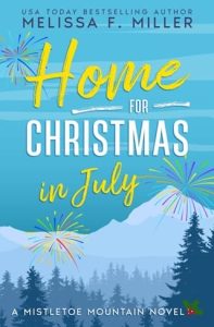 home for christmas in july, melissa f miller