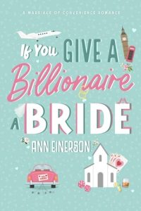 if you give billionaire a bride, ann einerson