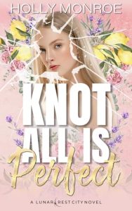 knot all, holly monroe