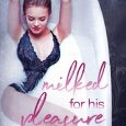 milked for pleasure knot thorne