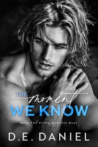 moment we know, de daniel