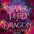 never feed dragon lola glass