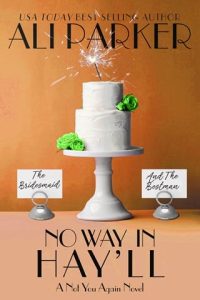 no way in hay'll, ali parker