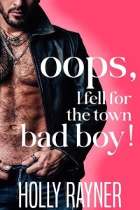 oops i fell bad boy holly rayner