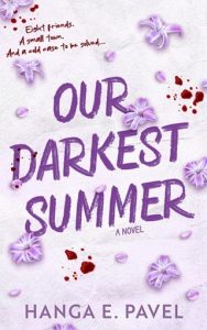 our darkest summer, hanga e pavel