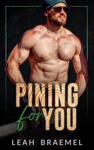 pining for you, leah braemel