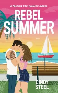 rebel summer, cindy steel