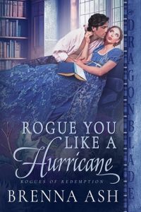 rogue like hurricane, brenna ash