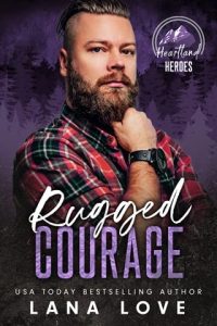 rugged courage, lana love