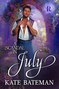 scandal in july, kate bateman