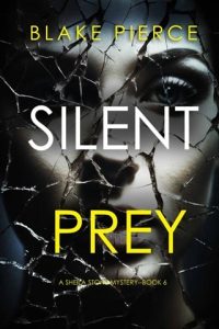 silent prey, blake pierce