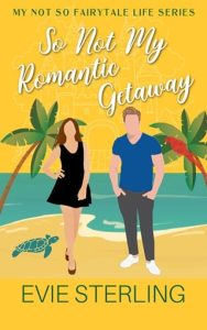 so not romantic getaway, evie sterling