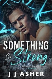something so strong, jj asher
