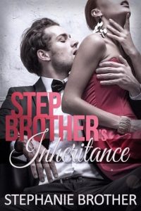 stepbrother's inheritance, stephanie brother