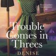 trouble comes in threes denise grover swank