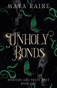unholy bonds, maya raine