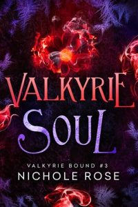 valkyrie soul, nichole rose
