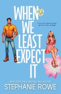 when we least expect it, stephanie rowe