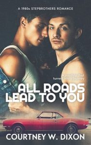 all roads lead to you, courtney w dixon