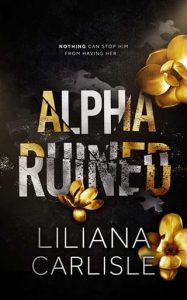 alpha ruined, liliana carlisle