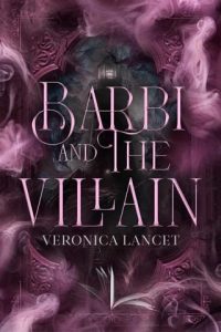 barbi and villain, veronica lancet