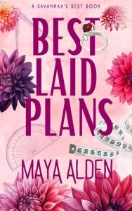 best laid plans, maya alden