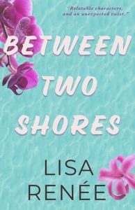 between two shores, lisa renee