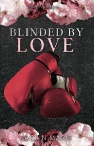 blinded by love, jaclin marie