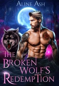 broken wolf's redemption, aline ash