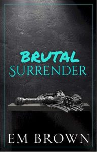 brutal surrender, em brown
