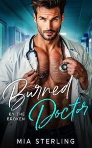 burned broken doctor, mia sterling