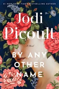 by any other name, jodi picoult