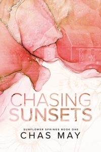 chasing sunsets, chas may