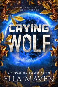 crying wolf, ella maven