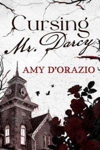 cursing mr darcy, amy d'orazio