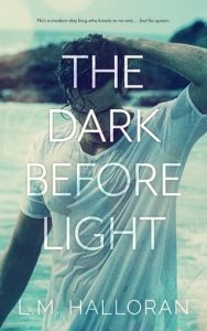 dark before light, lm halloran