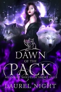 dawn of pack, laurel night