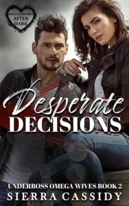 desperate decisions, sierra cassidy