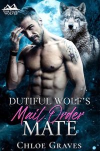 dutiful wolf's mate, chloe graves